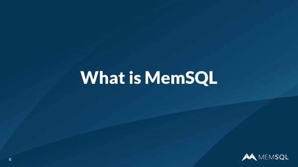 Interactive Introduction To MemSQL - Page 7